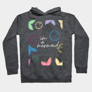 I'm a Mermaid Hoodie